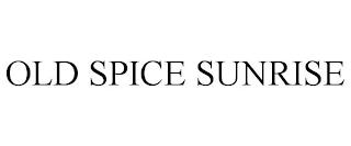 OLD SPICE SUNRISE trademark