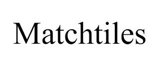 MATCHTILES trademark