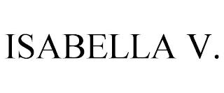 ISABELLA V. trademark