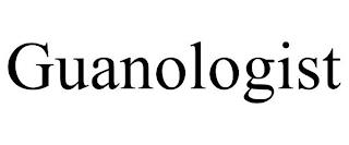 GUANOLOGIST trademark