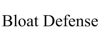 BLOAT DEFENSE trademark