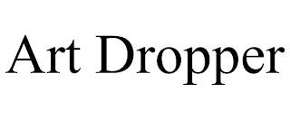 ART DROPPER trademark