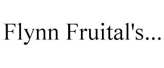 FLYNN FRUITAL'S... trademark