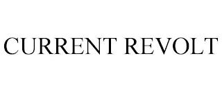 CURRENT REVOLT trademark