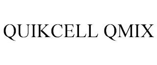 QUIKCELL QMIX trademark