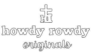 HOWDY ROWDY ORIGINALS trademark