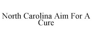 NORTH CAROLINA AIM FOR A CURE trademark