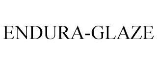 ENDURA-GLAZE trademark