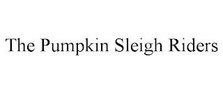 THE PUMPKIN SLEIGH RIDERS trademark