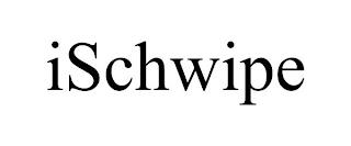 ISCHWIPE trademark