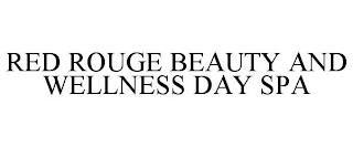 RED ROUGE BEAUTY AND WELLNESS DAY SPA trademark