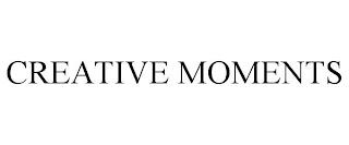 CREATIVE MOMENTS trademark