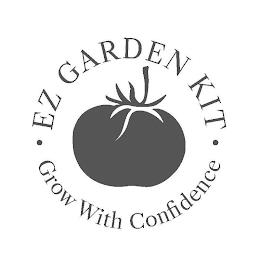  EZ GARDEN KIT  GROW WITH CONFIDENCE trademark