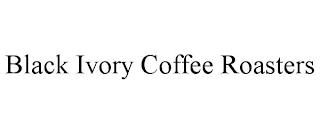 BLACK IVORY COFFEE ROASTERS trademark