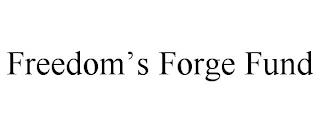 FREEDOM'S FORGE FUND trademark