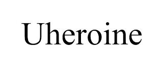 UHEROINE trademark