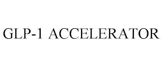 GLP-1 ACCELERATOR trademark