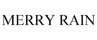 MERRY RAIN trademark