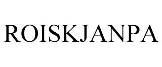 ROISKJANPA trademark