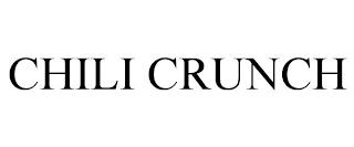 CHILI CRUNCH trademark