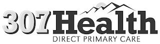 307 HEALTH DIRECT PRIMARY CARE trademark