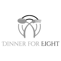 DINNER FOR EIGHT trademark