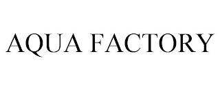 AQUA FACTORY trademark