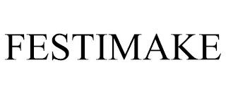 FESTIMAKE trademark