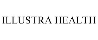 ILLUSTRA HEALTH trademark