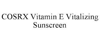 COSRX VITAMIN E VITALIZING SUNSCREEN trademark