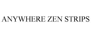 ANYWHERE ZEN STRIPS trademark