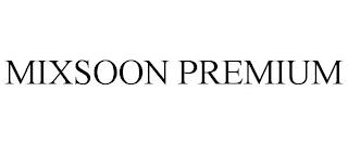 MIXSOON PREMIUM trademark