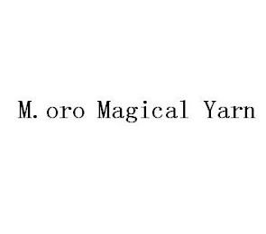 M.ORO MAGICAL YARN trademark