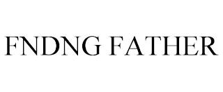 FNDNG FATHER trademark