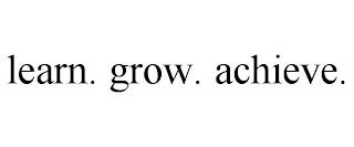 LEARN. GROW. ACHIEVE. trademark