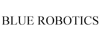 BLUE ROBOTICS trademark