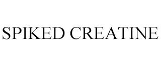 SPIKED CREATINE trademark