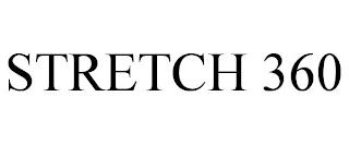 STRETCH 360 trademark