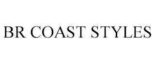 BR COAST STYLES trademark