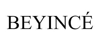 BEYINCÉ trademark