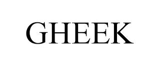 GHEEK trademark