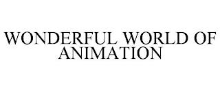 WONDERFUL WORLD OF ANIMATION trademark