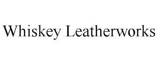 WHISKEY LEATHERWORKS trademark