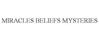 MIRACLES BELIEFS MYSTERIES trademark