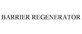 BARRIER REGENERATOR trademark