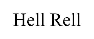 HELL RELL trademark