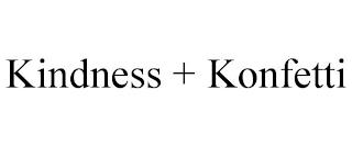 KINDNESS + KONFETTI trademark