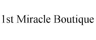 1ST MIRACLE BOUTIQUE trademark