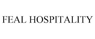 FEAL HOSPITALITY trademark