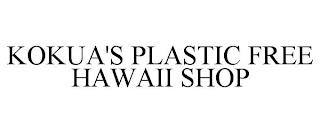 KOKUA'S PLASTIC FREE HAWAII SHOP trademark